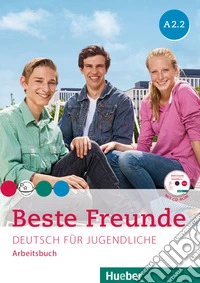 Beste freunde. Vol. A2.2. Arbeitsbuch. Per la Scuola media. Con CD-ROM. Con espansione online libro