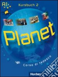 Planet. Kursbuch-Arbeitsbuch. Per la Scuola media. Con CD Audio. Con CD-ROM. Con espansione online. Vol. 1 libro