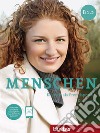 Menschen. Deutsch als Fremdsprache. B1.2. Kursbuch. le Scuole superiori libro di Evans Sandra Glas-Peters Sabine Pude Angela