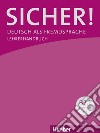 Sicher! Deutsch als Fremdsprache. B2.1. Lehrerhandbuch. Per le Scuole superiori libro