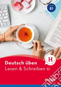 Lesen & Schreiben. B1. Per le Scuole superiori libro