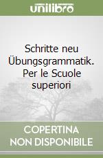 Schritte neu Übungsgrammatik. Per le Scuole superiori libro