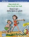 Sind wir. Von Kopf bis Fuß-Eccoci qui. Dalla testa ai piedi (Das) libro