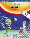 Weltall-Lo spazio (Das) libro di Brischnik Irene