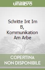 Schritte Int Im B, Kommunikation Am Arbe libro