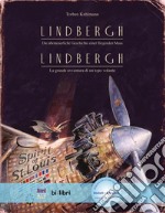 Lindbergh. Die abenteuerliche Geschichte einer fliegenden Maus-Lindbergh. La grande avventura di un topo volante libro