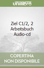 Ziel C1/2, 2 Arbeitsbuch Audio-cd libro