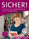 Sicher! Deutsch als Fremdsprache. B2.2. Kursbuch und Arbeitsbuch. Per le Scuole superiori. Con CD-ROM libro