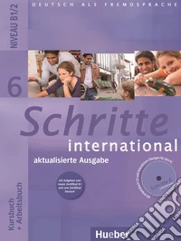 Schritte Internazionale. Kursbuch. Arbeitsbuch mit und zum Arbeits. Per gli Ist. tecnici e professionali. Con 6 CD Audio libro