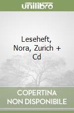 Leseheft, Nora, Zurich + Cd libro