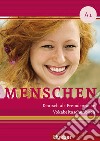 Menschen. Deutsch als Fremdsprache. Menschen A1, Vokabeltaschenbuch. Per le Scuole superiori libro di Evans Sandra Glas-Peters Sabine Pude Angela