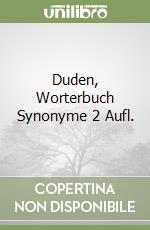 Duden, Worterbuch Synonyme 2 Aufl. libro