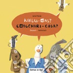 Kikeri-was?-Chicchiri-cosa? Con CD-Audio libro