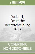 Duden 1, Deutsche Rechtschreibung 26. A libro