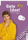 Gute Idee! Deutsch für Jugendliche. A1.2. Kursbuch. Per le Scuole superiori. Con espansione online libro di Krenn Wilfried Puchta Herbert