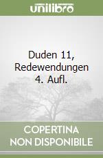 Duden 11, Redewendungen 4. Aufl. libro