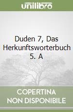 Duden 7, Das Herkunftsworterbuch 5. A libro