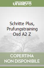 Schritte Plus, Prufungstraining Osd A2 Z libro