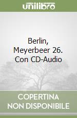 Berlin, Meyerbeer 26. Con CD-Audio