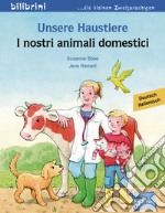 Unsere Haustiere. Kinderbuch Deutsch-Italienisch libro