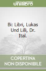 Bi: Libri, Lukas Und Lilli, Dr. Ital. libro