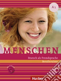 Menschen. A1. Berufstrainer. Per le Scuole superiori. Con espansione online libro