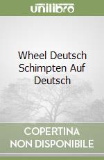 Wheel Deutsch Schimpten Auf Deutsch libro
