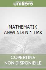 MATHEMATIK ANWENDEN 1 HAK libro