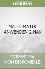 MATHEMATIK ANWENDEN 2 HAK libro