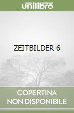 ZEITBILDER 6 libro