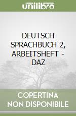 DEUTSCH SPRACHBUCH 2, ARBEITSHEFT - DAZ libro