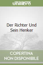 Der Richter Und Sein Henker libro