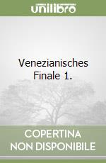 Venezianisches Finale 1.