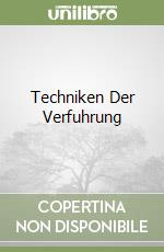 Techniken Der Verfuhrung libro