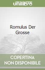 Romulus Der Grosse libro