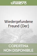 Wiedergefundene Freund (Der) libro