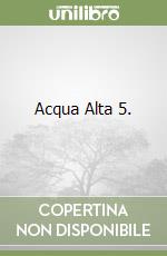 Acqua Alta 5. libro