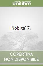 Nobilta' 7. libro