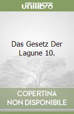 Das Gesetz Der Lagune 10. libro