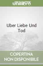 Uber Liebe Und Tod