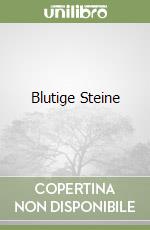 Blutige Steine
