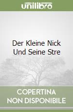 Der Kleine Nick Und Seine Stre libro