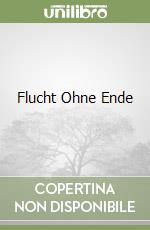 Flucht Ohne Ende libro