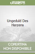 Ungeduld Des Herzens libro