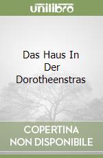 Das Haus In Der Dorotheenstras