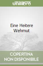 Eine Heitere Wehmut libro