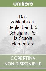 Das Zahlenbuch. Begleitband. 5 Schuljahr. Per la Scuola elementare libro