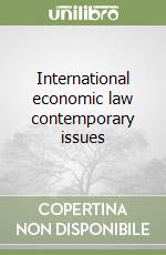 International economic law contemporary issues