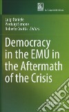 Democracy in the EMU in the aftermath of the crisis libro