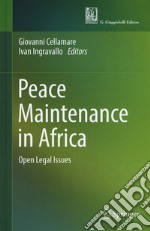Peace maintenance in Africa. Open legal issues